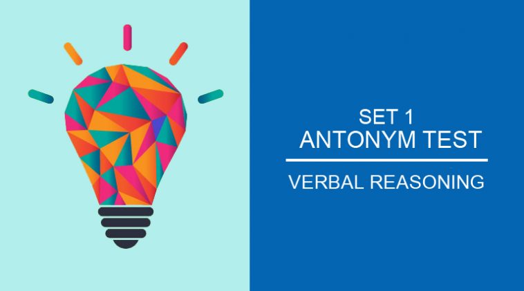 verbal reasoning - Antonym test Set 1