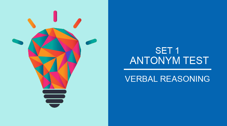 verbal reasoning - Antonym test Set 1